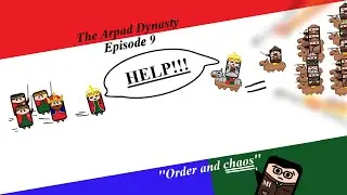 The Arpad Dynasty - Episode 9 - ''Order and chaos''