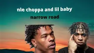 nle choppa and Lil baby narrow road instrumental