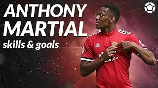 Anthony Martial ● Crazy Skills x Goals ● 2017-18 ● 4K
