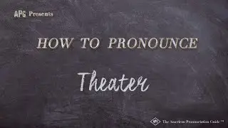 How to Pronounce Theater (Real Life Examples!)