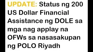 Status ng 200 US Dollar Financial Assistance ng DOLE sa mga nag applay na OFWs sa nasasakupan  POLO