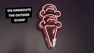 📍515 HANGOUTS | The Outside Scoop