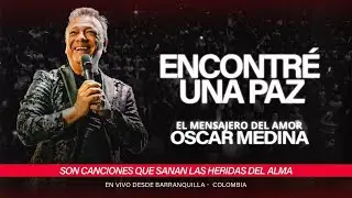 Oscar Medina - En Concierto - Encontré Una Paz - Música Cristiana