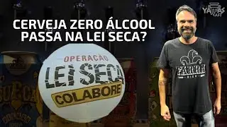 Cerveja Zero &Aacute;lcool passa na Lei Seca? - Corte do YamasCast com Mestre Cervejeiro - PODCAST #55