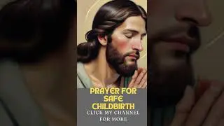 Prayer for a safe childbirth (delivery) #prayer #daily #affirmations #pregnancy #childbirth