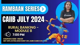 CAIIB 2024 | Rural Banking MODULE B MOCK | Rambaan Series | Ambitious Baba