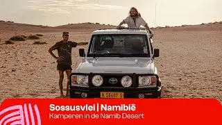 Kamperen in de Namib Desert | Roadtrip Namibi&euml; #3 | Charlie&rsquo;s Travels