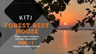 Kiti Forest Rest House in INDRA SAGAR DAM - PART 1