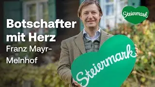 Franz Mayr-Melnhof-Saurau: Steiermarks Industrielle Zukunft und Traditionen | Botschafter mit Herz 💚