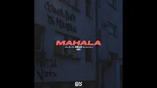 KILITZA x VICI - MAHALA