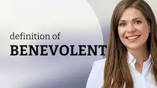 Benevolent &bull; BENEVOLENT definition
