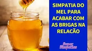 Simpatia do mel para acabar com as brigas na rela&ccedil;&atilde;o