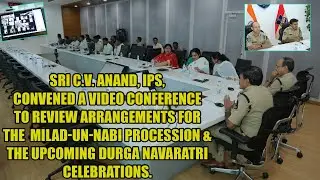 Sri C.V. Anand, IPS, CP, Hyderabad City, convened a video conference with all city police officers