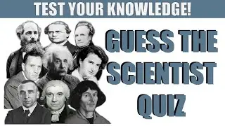 Guess the Scientist Quiz | Multiple Choice