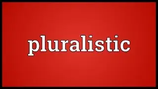 Pluralistic Meaning