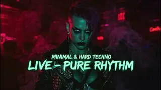 Minimal & Hard Techno Mix Live &ndash; Pure Rhythm