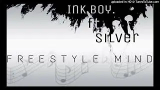 Inkboy Ft. Silver - Freestyle Mind