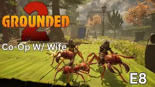 Chaos At Our New Base Location! | Grounded 2 Co-Op W/Lunafayeplays E8 (4K)