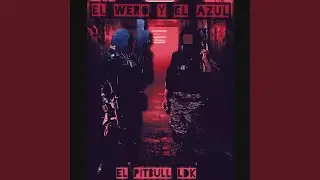 El Wero y el Azul