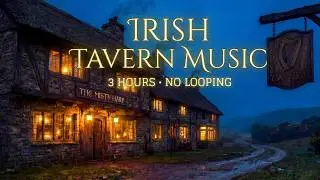 3 Hours of Irish Tavern Music | Cozy Celtic Ambiance for Focus and Relaxation