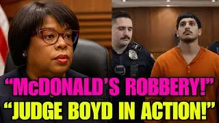UPDATE Judge Boyd Handles AGGRAVATED ROBBERY at McDonald&rsquo;s &mdash; Watch Both Shocking Cases Unfold