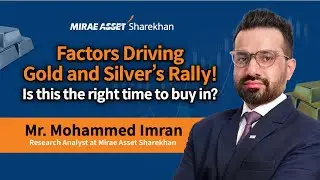 Какие факторы способствуют росту цен на золото и серебро? | Mirae Asset Sharekhan Metals Update