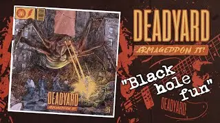 Deadyard - Black Hole Fun (lyric video)