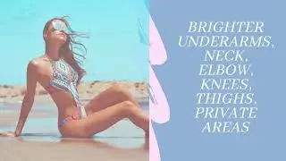 Brighter Underarms, knees, elbows,  neck, thighs, private areas Subliminal || Law Of Attraction
