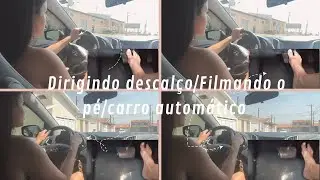 Dirigindo descalço/Filmando o pé/Carro automático #medodedirigir #dirigindo #habilitacao #cnh #foco