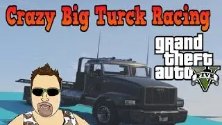 GTA V - Crazy Big Truck Racing