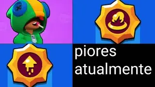 os piores poderes de estrela atualidade do Brawl Stars