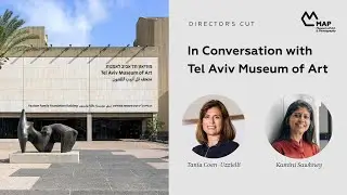 Director's Cut   In Conversation with Tel Aviv Museum of Art