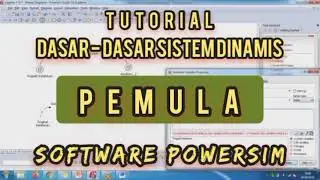 Tutorial Powersim (Pemula) pada Sistem Dinamis