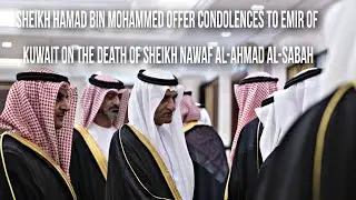 Sheikh Hamad Bin Mohammed Offers Condolences To Kuwait Emir on death of Sheikh Nawaf Al-Ahmad