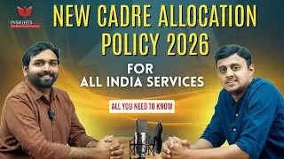 UPSC Cadre Allocation Policy 2026 Explained | IAS IPS IFoS New Rules & Insider Outsider System