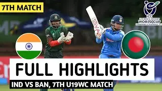 India vs Bangladesh Under 19 World Cup 2026 7th Match Highlights 2026 | IND vs BAN Highlights