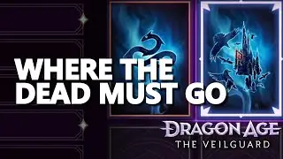 Where the Dead Must Go Dragon Age The Veilguard