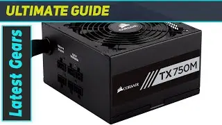 Corsair CP-9020131-UK TXM Series 750W Semi-Modular Power Supply: The Best Choice for Your PC