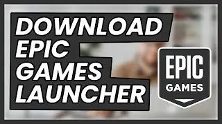 📥 How To Download EPIC GAMES LAUNCHER on PC (Windows 11, 10, 8 and 7)