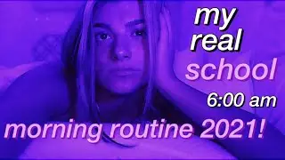 my REAL school morning routine 2021!