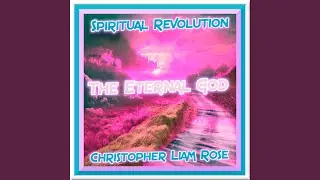The Eternal God of Spiritual Revolution