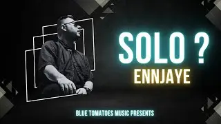 EnnJaye - SOLO (Lyrical Video) | Numero Uno EP | Blue Tomatoes Music