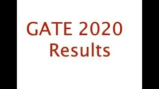 GATE 2020 Results Date, GATE 2020 Results, GATE Result 2020 Date