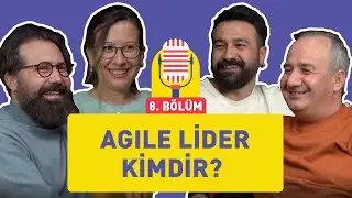 Agile Lider kimdir? Başarısız Agile Lider'i nasıl tanımlarız? | No Name Agile | Bölüm 8