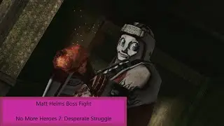 Matt Helms Boss Fight - No More Heroes 2: Desperate Struggle