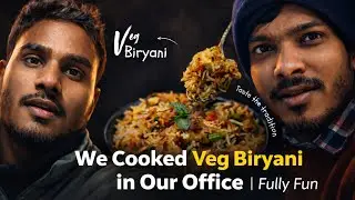 We Cooked Veg Biryani in Our Office 😱 | Raw & Unfiltered Fun Vlog