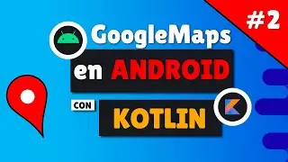 [Tutorial] Localización en TIEMPO REAL #2 📍 con GOOGLE MAPS 📍 en ANDROID con KOTLIN - Android Studio
