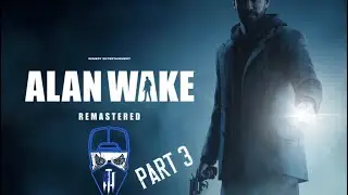 ALAN WAKE - PART 4!!!