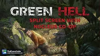 Как играть в Green Hell на разделенном экране на ПК через Nucleus Co-op с двумя мышами и двумя клавиатурами