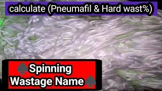 &diams;Spinning Wastage Name&diams;calculate (Pneumafil & Hard waste%)